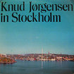 KNUD JORGENSEN / In Stockholm